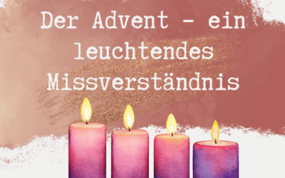 Der Advent – ein leuchtendes Missverständnis
