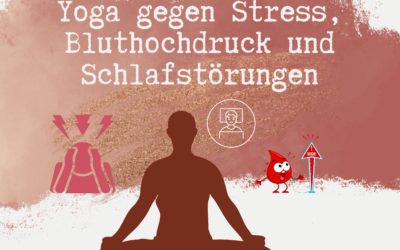 Yoga gegen Stress, Bluthochdruck und Schlafstörungen